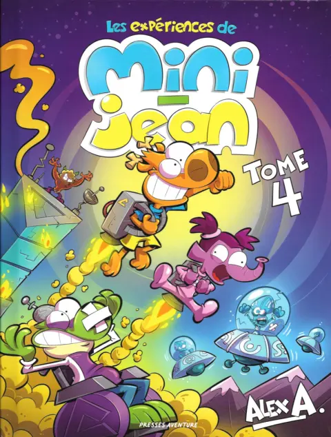 Les expériences de Mini-Jean Tome 4