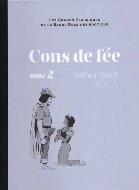 Les Grands Classiques de la Bande Dessinée Érotique - La Collection Tome 155 Cons de Fées - Tome 2