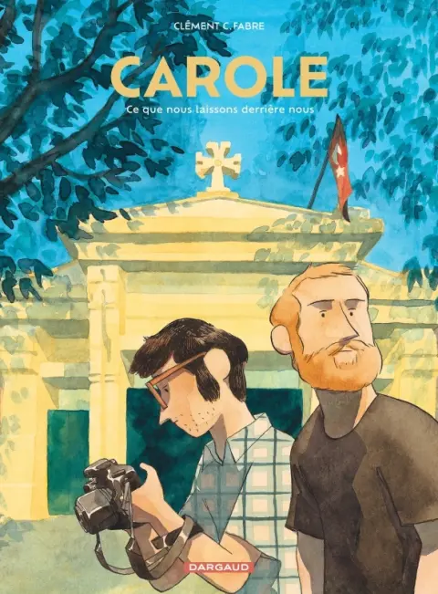 Carole Ce que nous laissons derrière nous