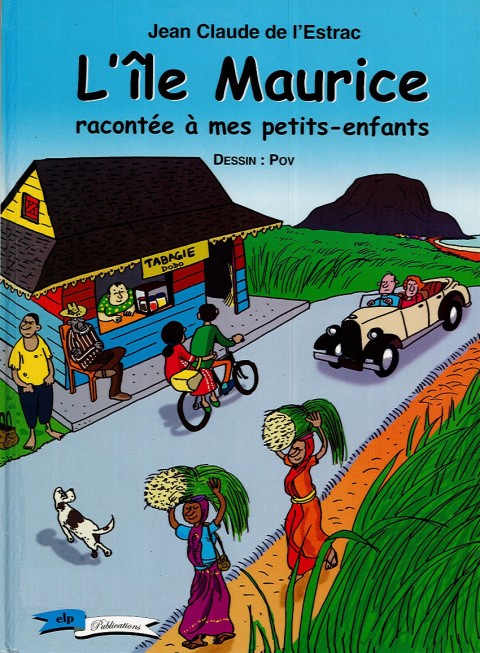 Couverture de l'album L'Île Maurice racontée à mes petits-enfants