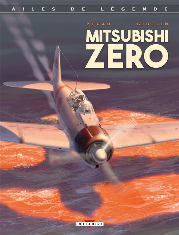 Couverture de l'album Ailes de légende 2 Mitsubishi Zéro