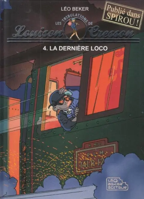 Les tribulations de Louison Cresson 4 La dernière Loco