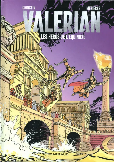Valérian Tome 8 Les héros de l'équinoxe