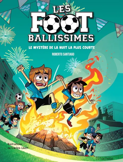 Les footballissimes 3 Le mystère de la nuit la plus courte