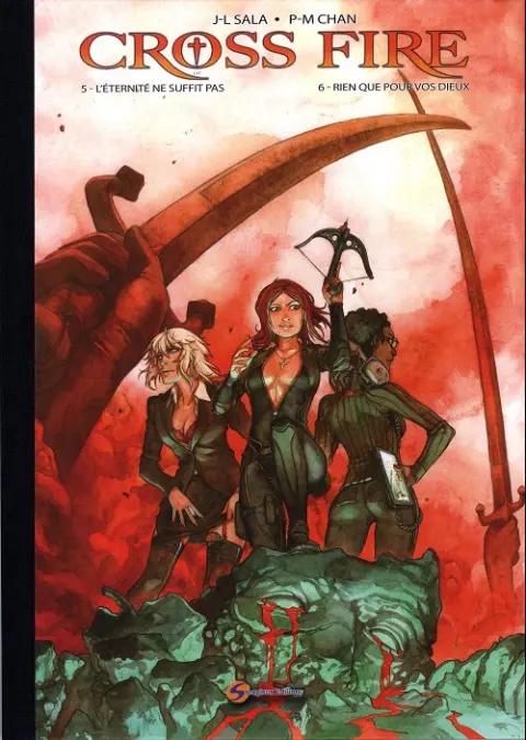 Cross Fire Tomes 5 et 6 L'éternité ne suffit pas - Rien que pour vos Dieux
