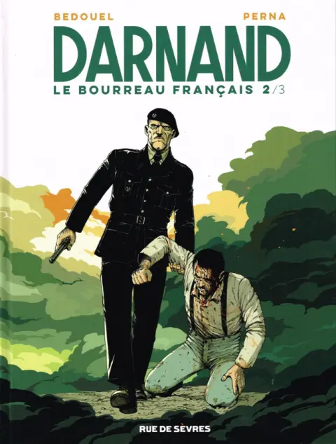 Darnand, le bourreau français 2/3