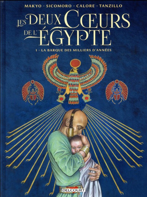 Couverture de l'album Les Deux Cœurs de l'Égypte Tome 1 La barque des milliers d'années