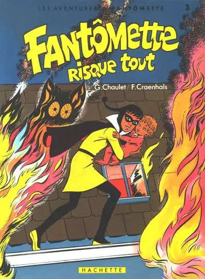 Les aventures de Fantômette Tome 3 Fantômette risque tout