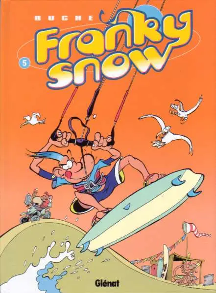 Franky Snow Tome 5 Une vague de fraîcheur