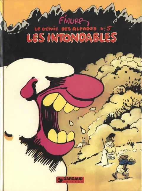 Le Génie des Alpages Tome 5 Les intondables