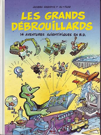 Couverture de l'album Les Grands Débrouillards 14 aventures scientifiques en B.D.