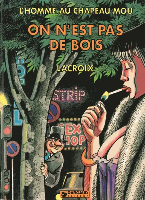 L'Homme au chapeau mou Tome 3 On n'est pas de bois