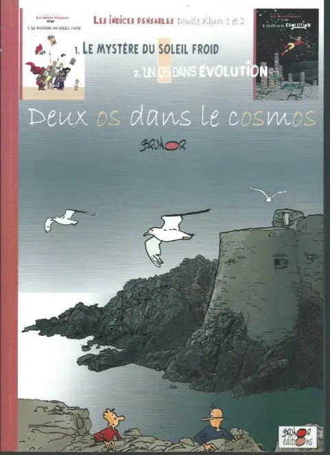 Les Indices-pensables Deux os dans le cosmos
