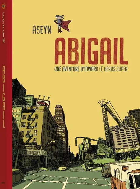 Abigail Une aventure d'Edward le héros super