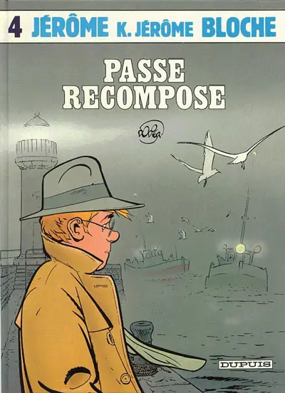 Jérôme K. Jérôme Bloche Tome 4 Passé recomposé
