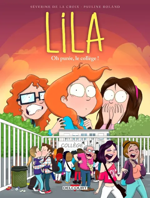 Lila Tome 3 Oh purée, le collège !