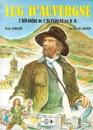 Lug d'Auvergne L'histoire de l'Auvergne en BD