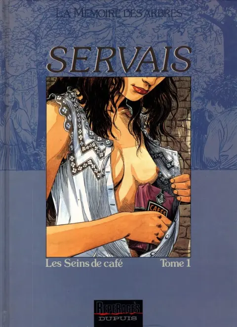 La Mémoire des arbres Tome 3 Les seins de café - Tome 1
