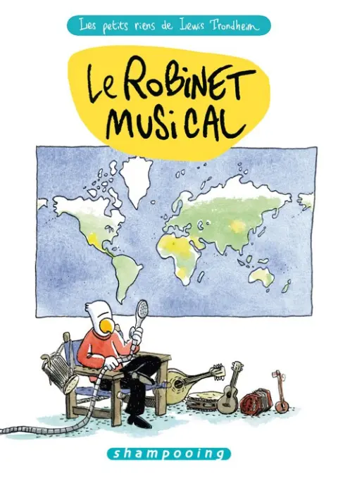 Les petits riens de Lewis Trondheim Tome 5 Le robinet musical