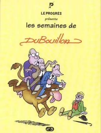 Les semaines de Dubouillon N° 3