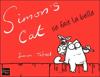 Simon's Cat Tome 2 Se fait la belle