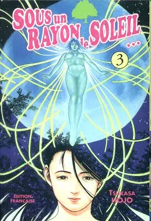 Sous un rayon de soleil... Volume 3 Cœur et âme