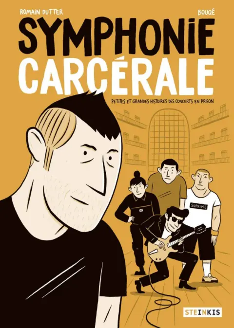 Symphonie carcérale Petites et grandes histoires des concerts en prison