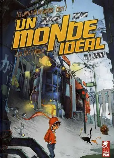Un moNde idéal Tome 1 Les contes du villageois - Cycle 1 - L'usine