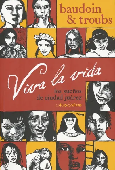 Viva la vida : los sueños de ciudad Juarez