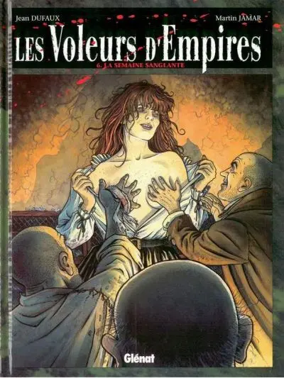 Les Voleurs d'Empires Tome 6 La semaine sanglante