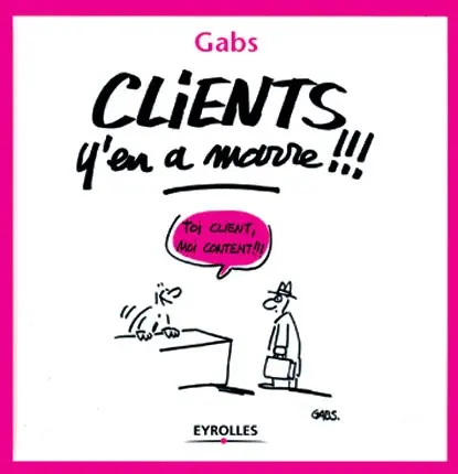 je me marre ... Clients y'en a marre !!!