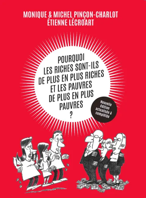 Pourquoi les riches sont-ils de plus en plus riches et les pauvres de plus en plus pauvres ?