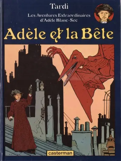 Couverture de l'album Les Aventures Extraordinaires d'Adèle Blanc-Sec Tome 1 Adèle et la Bête