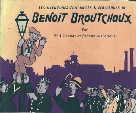 Couverture de l'album Les aventures épatantes et véridiques de Benoit Broutchoux