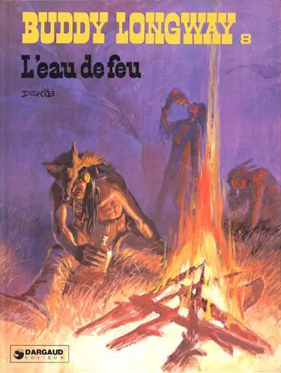 Couverture de l'album Buddy Longway Tome 8 L'eau de feu