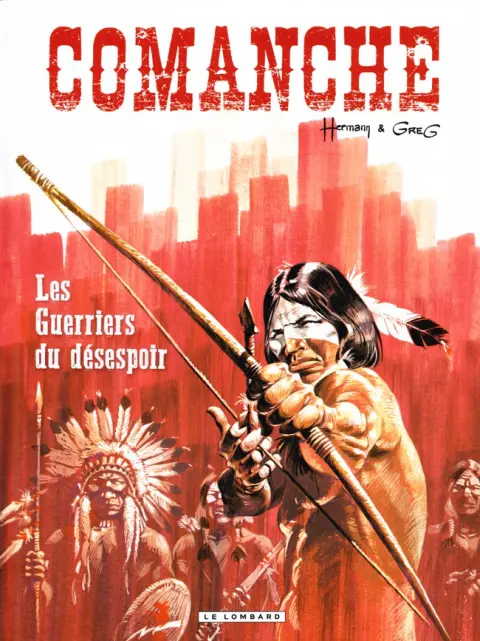 Couverture de l'album Comanche Tome 2 Les guerriers du désespoir