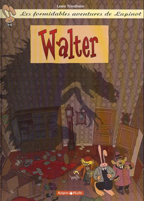 Couverture de l'album Les formidables aventures de Lapinot Tome 3 Walter