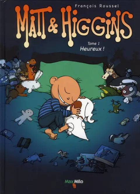 Matt et Higgins Tome 1 Heureux !
