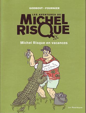 Couverture de l'album Les aventures de Michel Risque Tome 2 Michel Risque en vacances