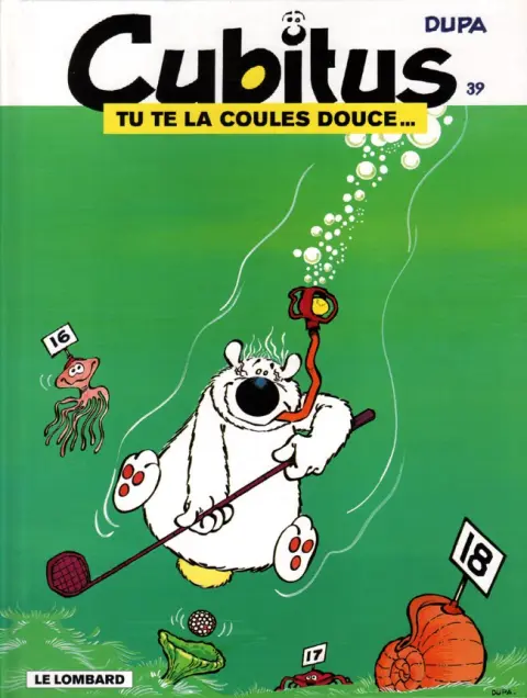 Cubitus Tome 39 Tu te la coules douce...