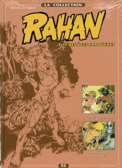 Couverture de l'album Rahan La Collection Volume 52 Rahan et la Sauvageonne (2e partie), La Mangeuse d'Hommes