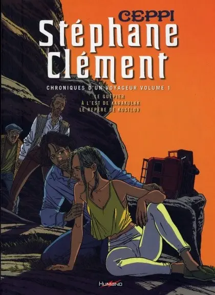 Stéphane Clément Volume 1 Le guêpier - À l'est de Karakulak - Le repaire de Kolstov