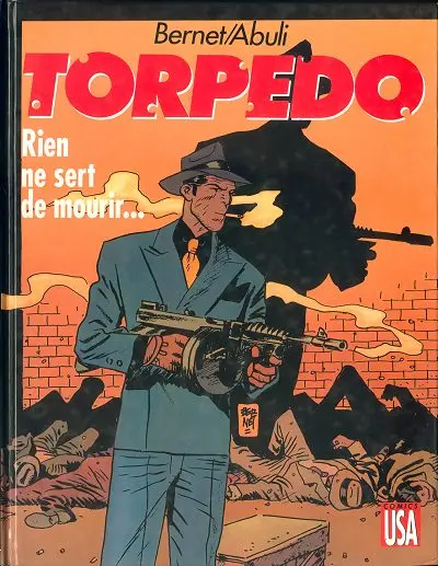 Torpedo Tome 11 Rien ne sert de mourir...