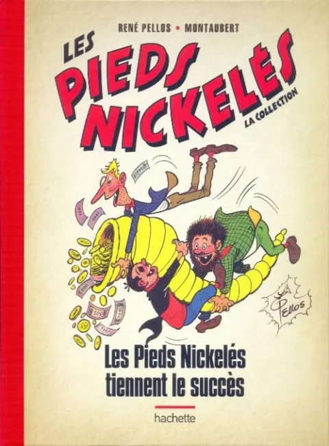 Les Pieds Nickelés - La collection Tome 31 Les Pieds Nickelés tiennent le succès