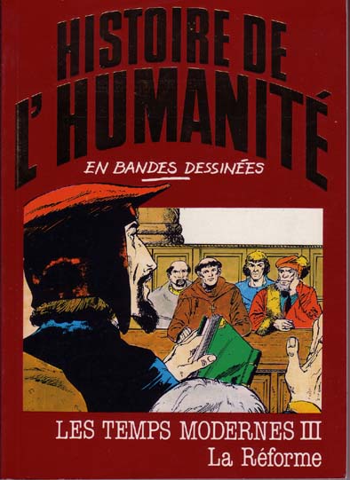Couverture de l'album Histoire de l'humanité en bandes dessinées Tome 29 Les Temps modernes III - La Réforme