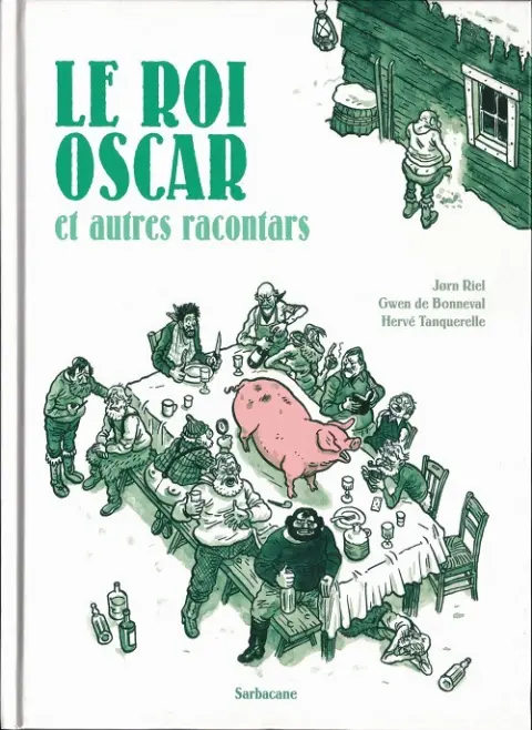 ... et autres racontars Tome 2 Le roi Oscar et autres racontars