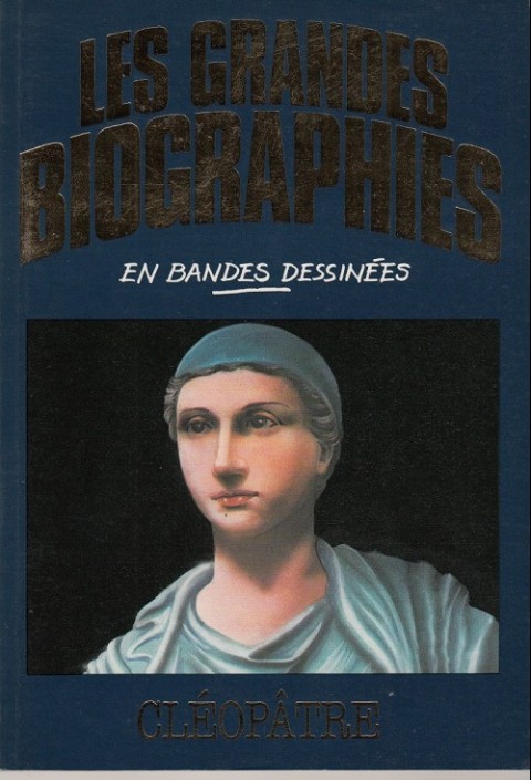 Couverture de l'album Les grandes biographies en bandes dessinées Cléopâtre
