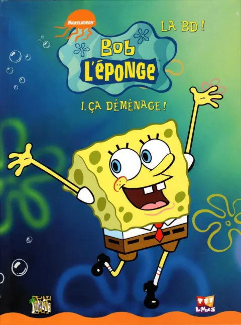 Bob l'éponge - La BD Jungle ! Tome 1 Ça déménage !