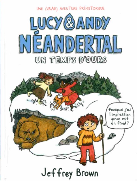 Lucy & Andy Néandertal Tome 2 Un temps d'ours