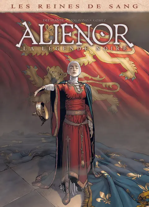 Couverture de l'album Les Reines de sang - Aliénor, la Légende noire Volume 4